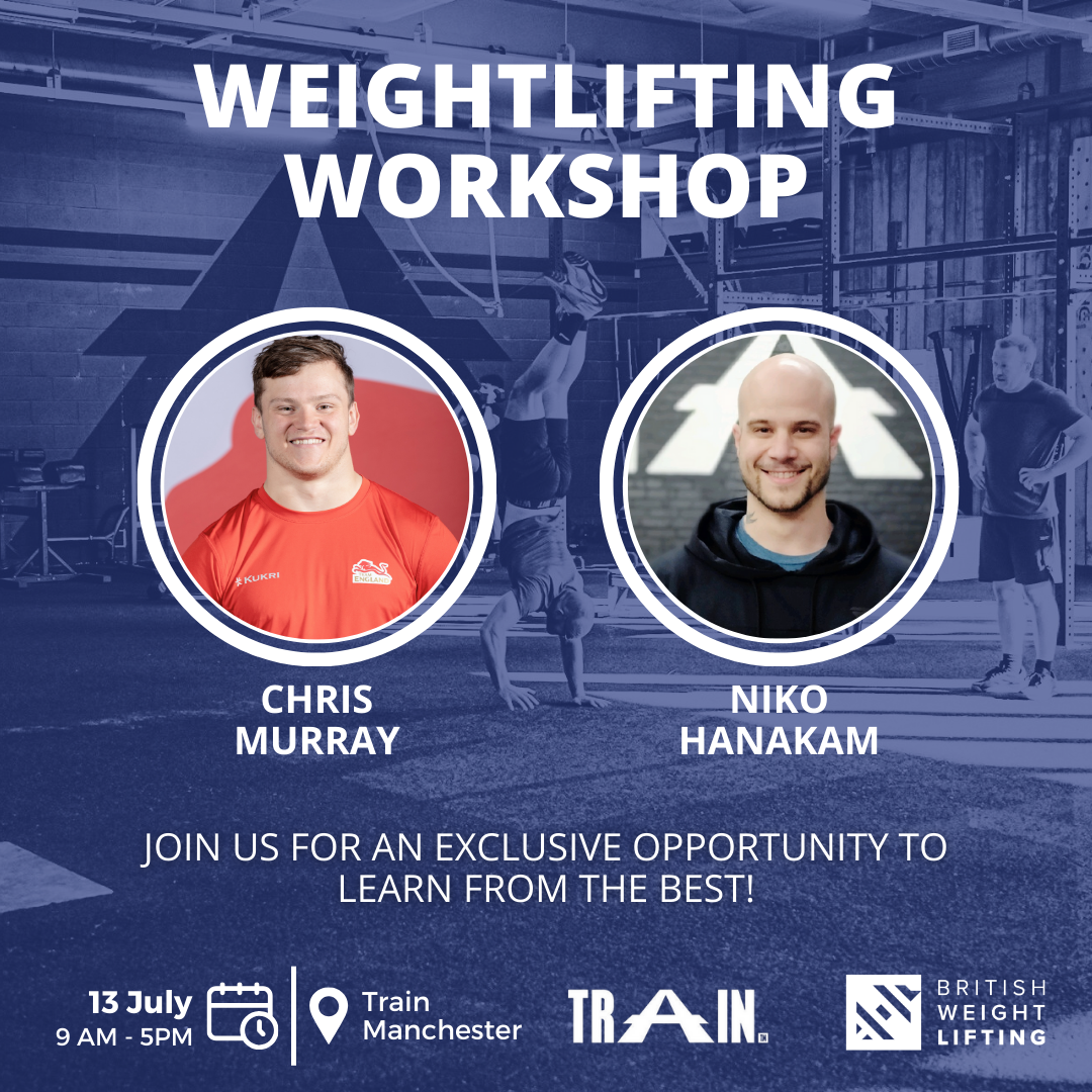 Join British Weight Lifting's Exclusive Olympic Lifting Workshops with Chris Murray 